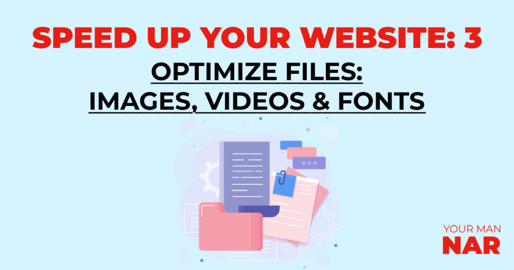 Optimize website content - Images, videos & fonts
