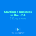 Starting a business in the USA - 5 easy steps
